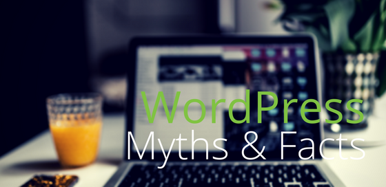 WordPress Myths & Facts