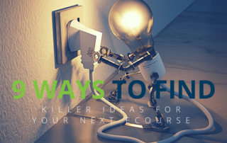 9 ways to find ideas for your next ecourse